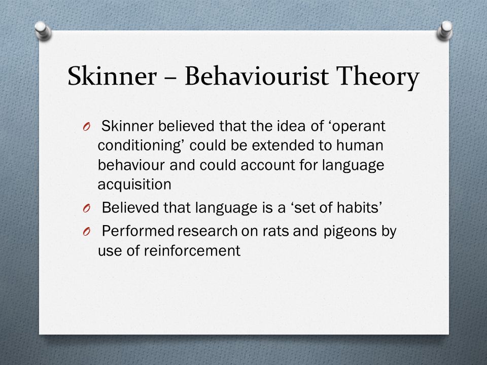 Skinner's Behavioral Theories